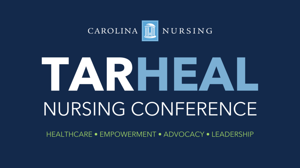 Graphic for the Carolina Nursing Tar Heel Nursing Conference with themes of healthcare, empowerment, advocacy, and leadership on a dark blue background.
