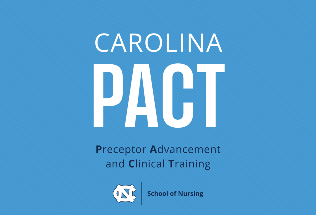 Blue graphic with diagonal lines displaying the text: Carolina PACT: Preceptor Advancement and Clinical Training and the UNC School of Nursing logo at the bottom.
